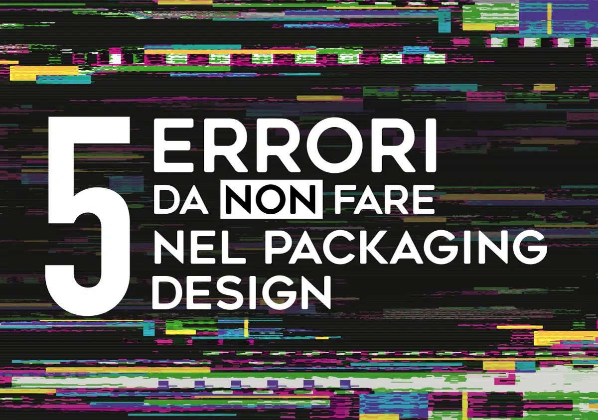 5 errori da evitare nel packaging design