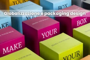Globalizzazione e packaging design: riflessioni